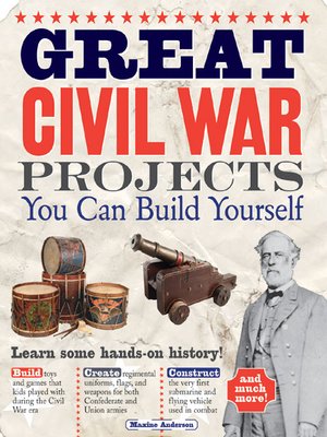 cover image of Great Civil War Projects You Can Build Yourself